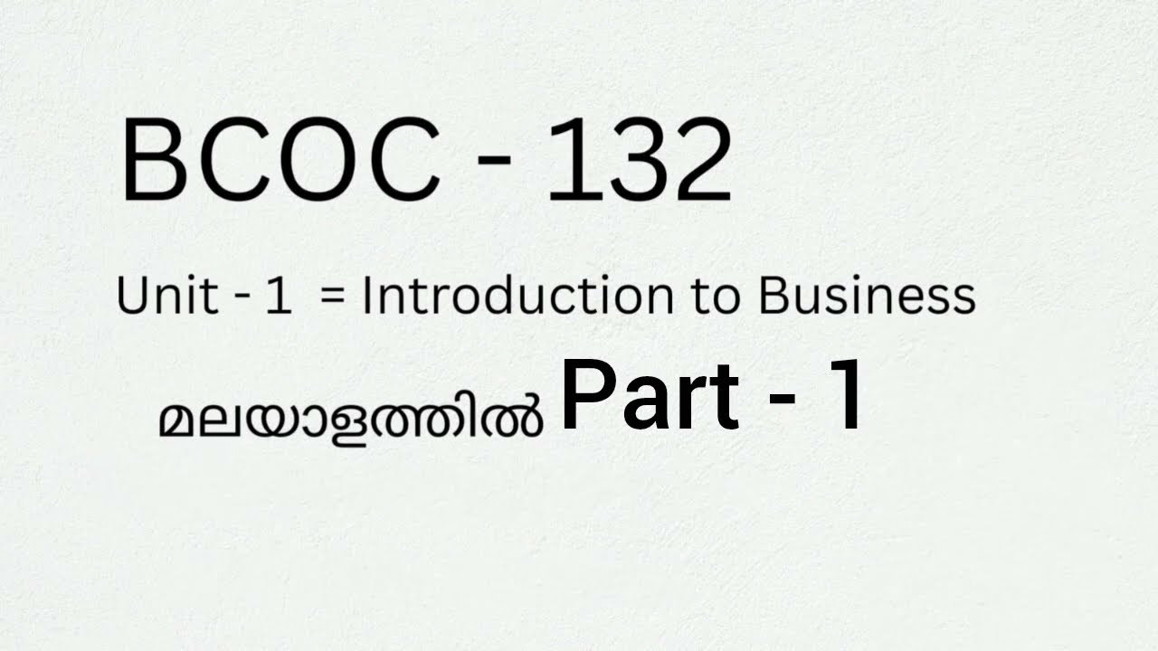 IGNOU BCOC - 132 in malayalam..Part-1.... Business organisation and management in malayalam
