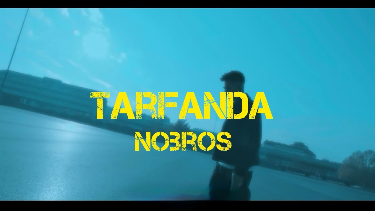 NOBROS - TARFANDA Official-Video ان او بروز ترفندا