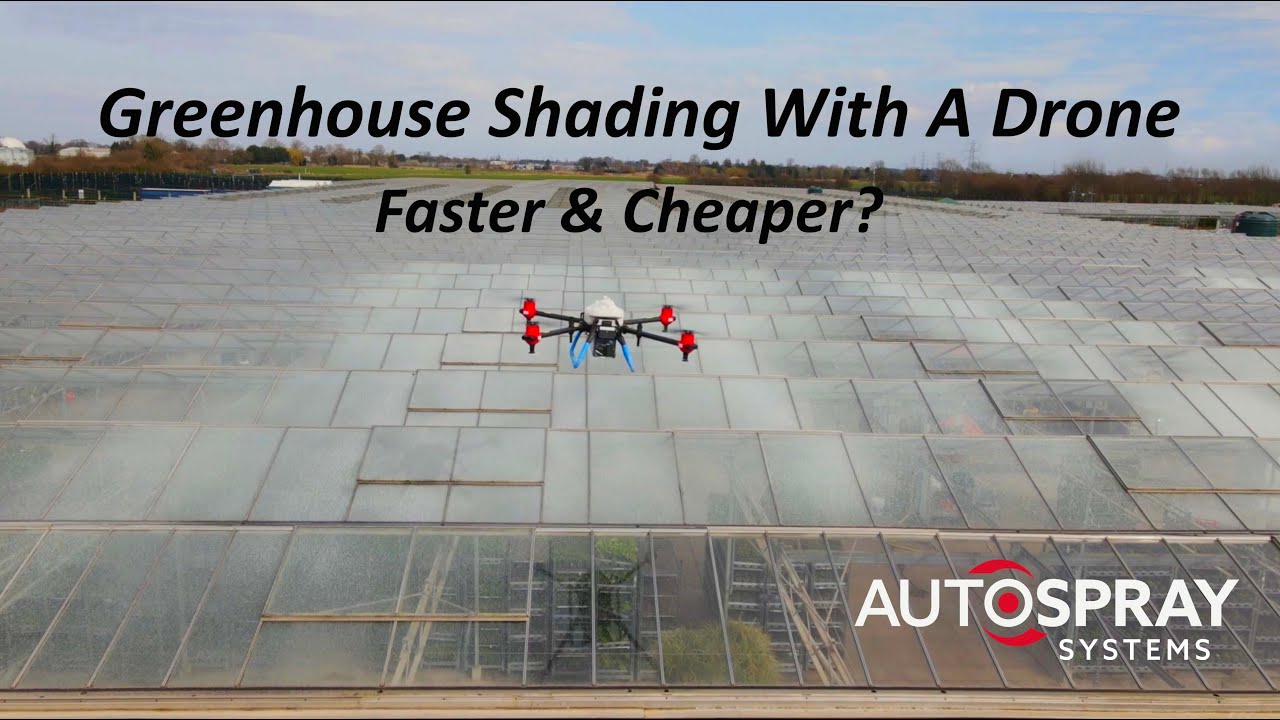 Could Greenhouse Shading with a Drone Be Faster & Cheaper - We Found Out