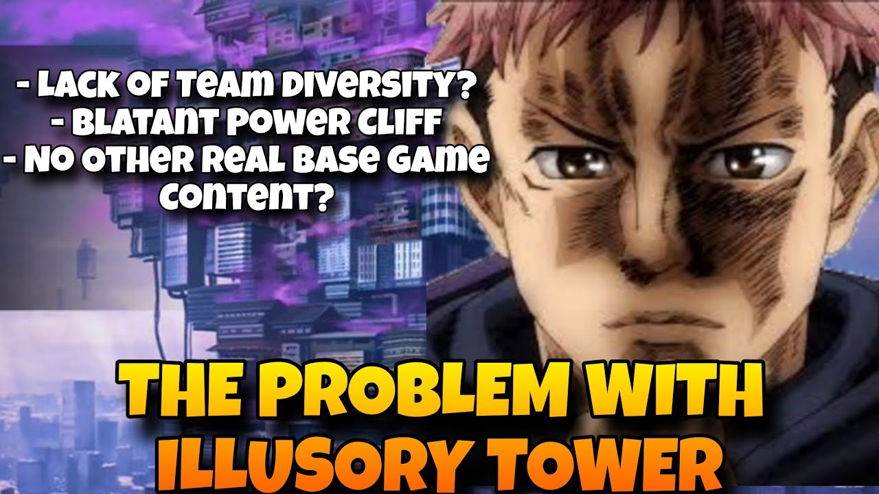 THE CURRENT STATE OF ILLUSORY TOWER IS A PROBLEM! | JJK Phantom Parade