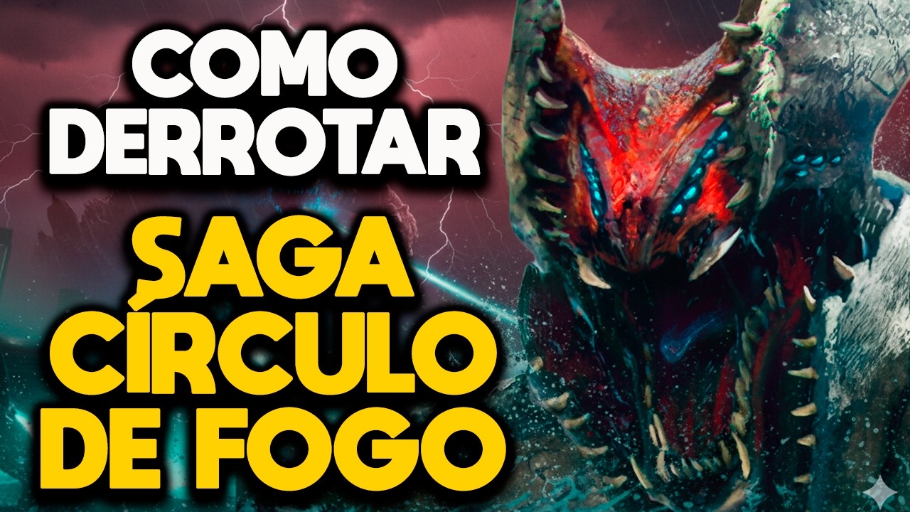 COMO DERROTAR A SAGA CÍRCULO DE FOGO