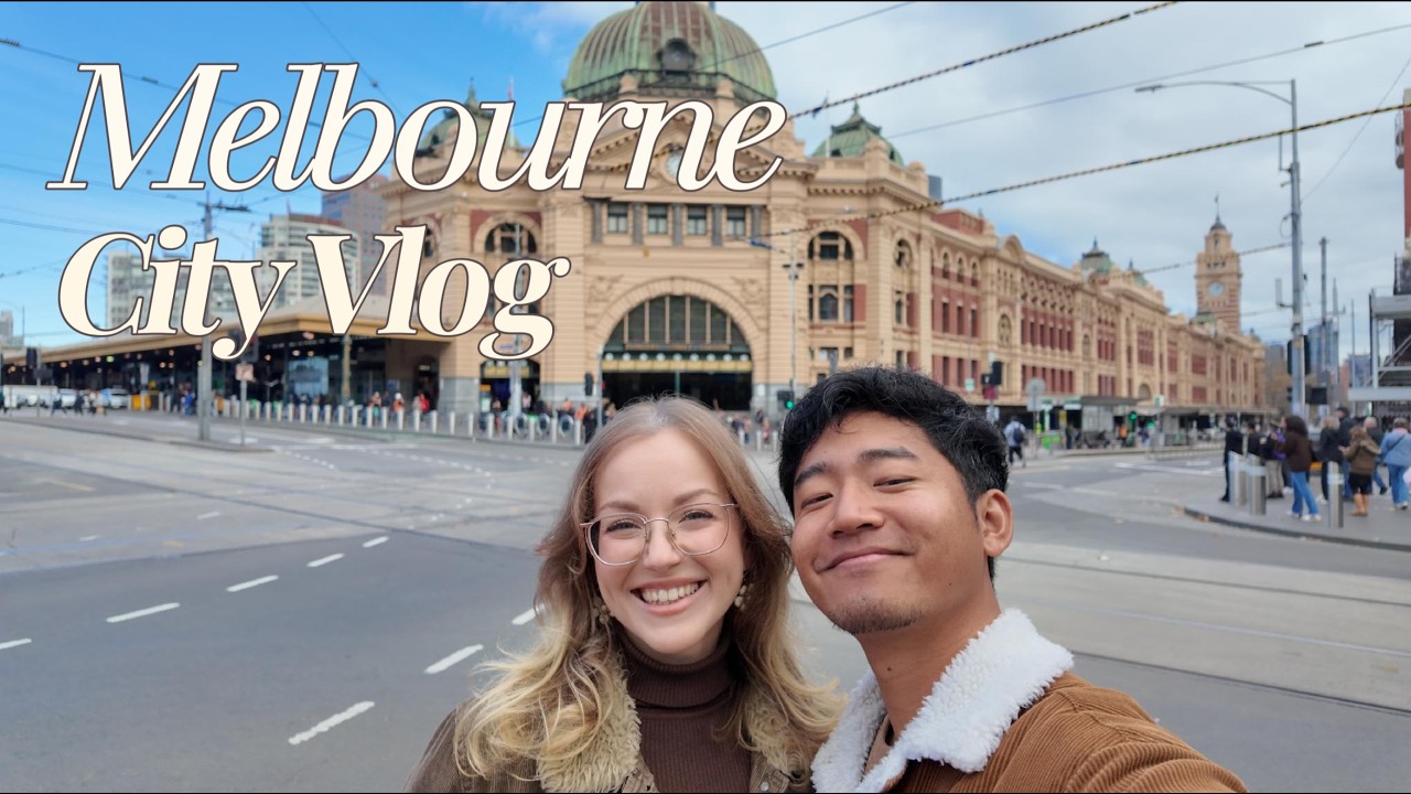 Welcome to Our City - Melbourne, Australia Vlog