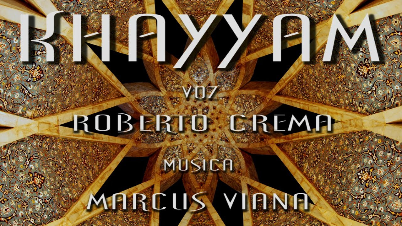 Roberto Crema , Marcus Viana - Omar Khayyam - Fragmentos Poéticos