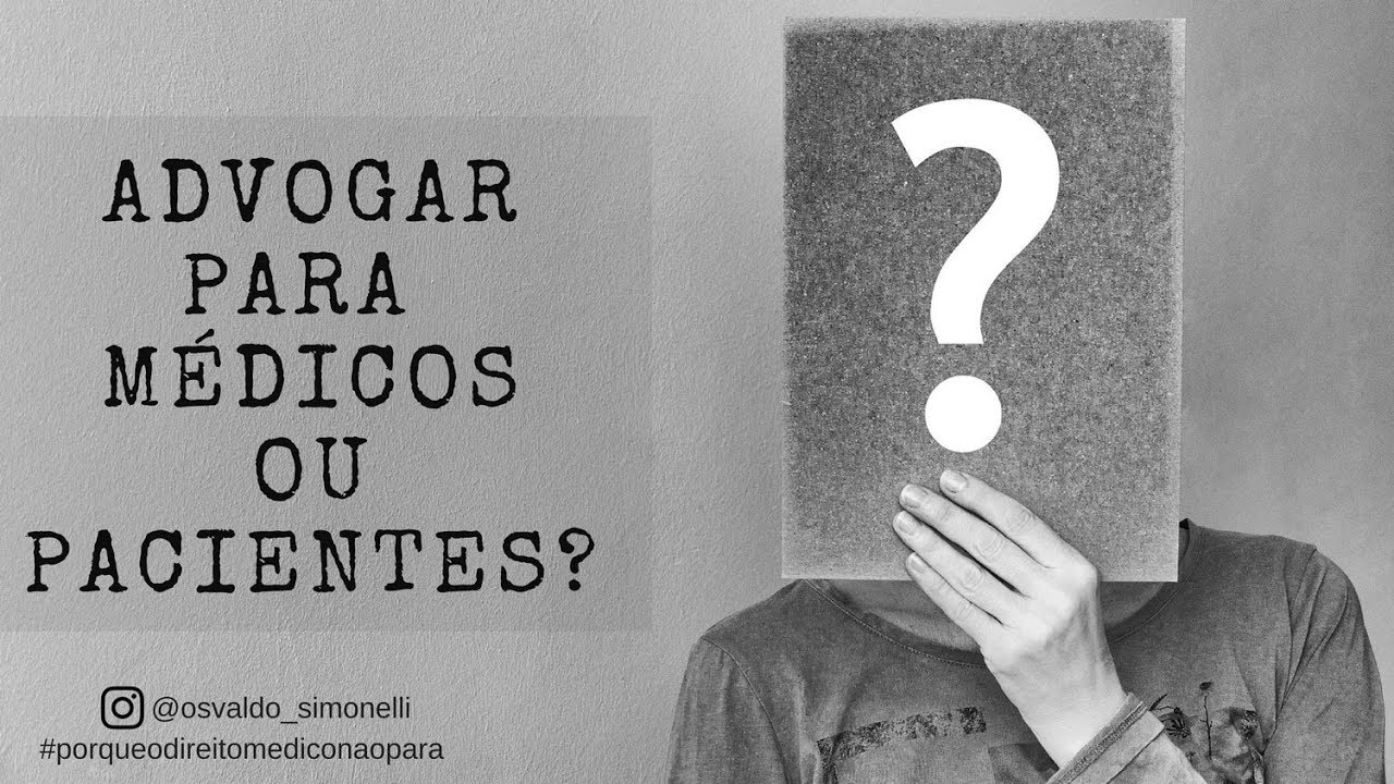 Advogar para Médicos ou Pacientes???