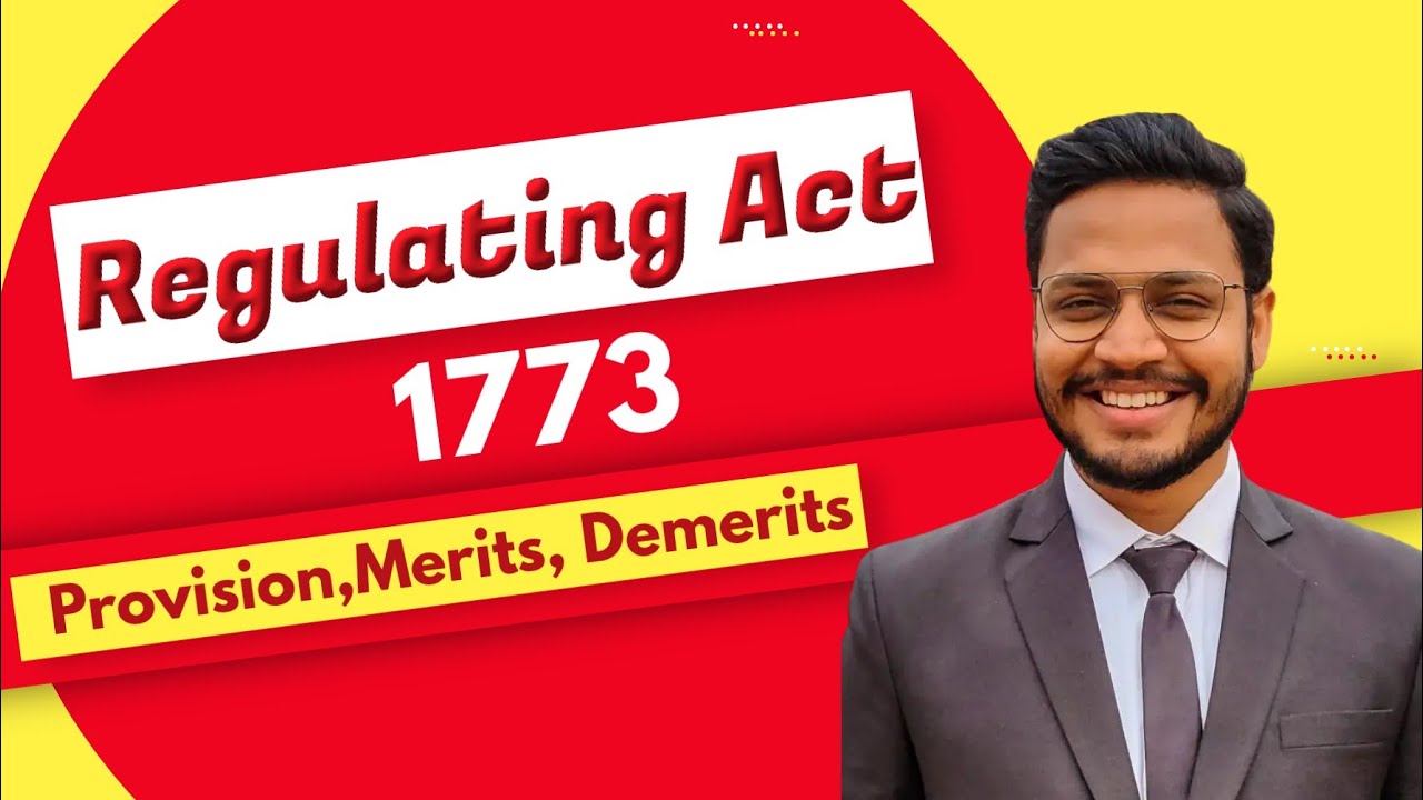 Regulating Act of 1773 | First Step in British Control Over India | Explained in Detail