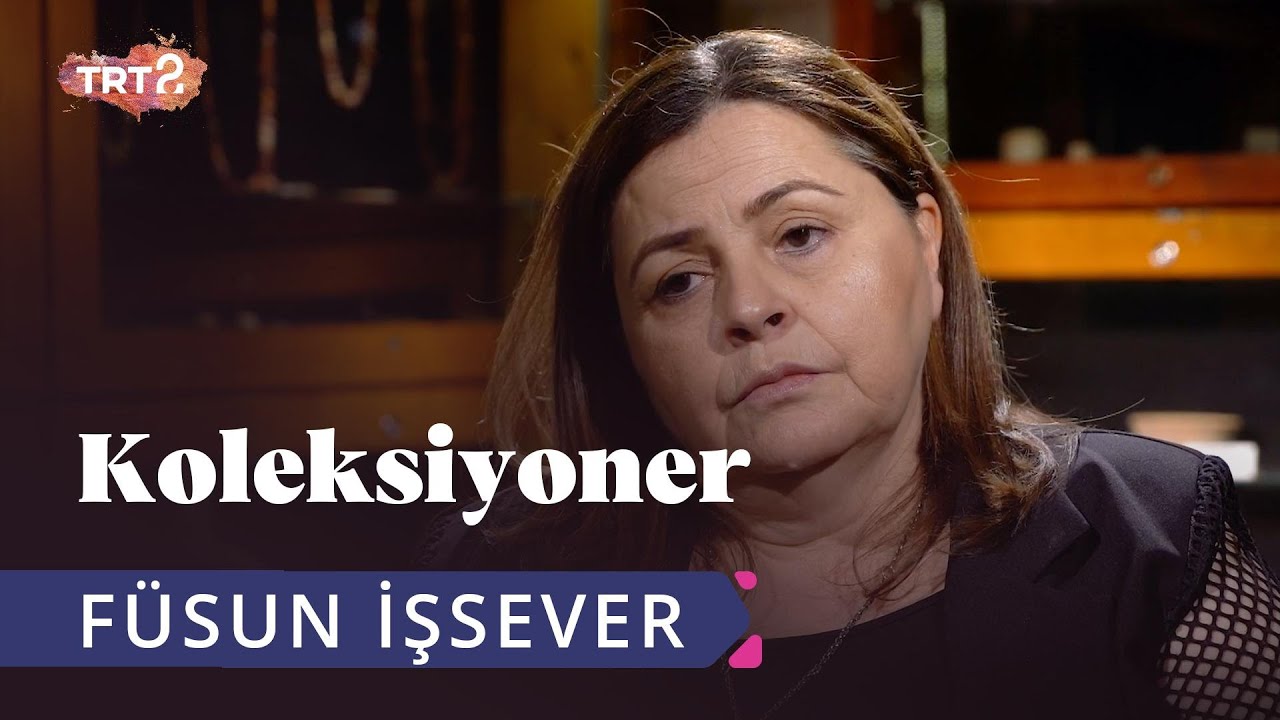 Füsun İşsever | Koleksiyoner | 31. Bölüm