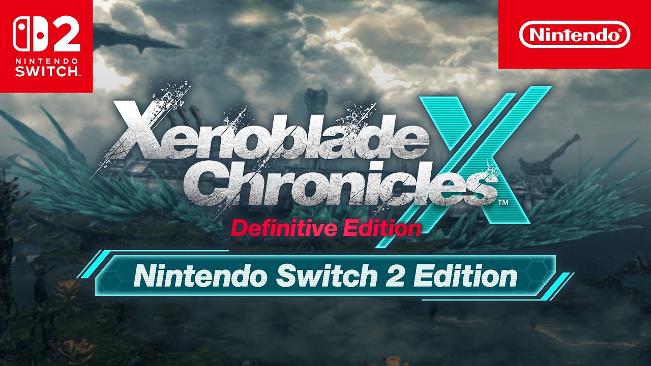 Xenoblade Chronicles X: Definitive Edition &ndash; Nintendo Switch 2 Edition &ndash; Out now!