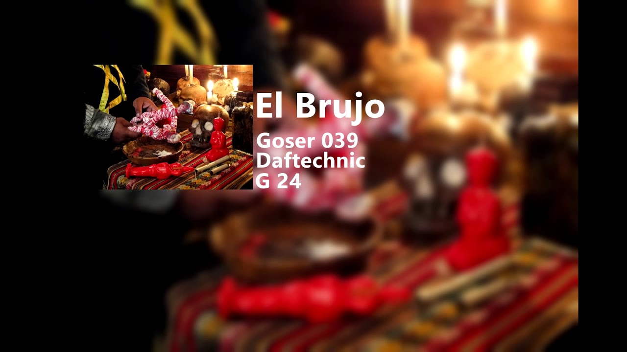 El Brujo - Goser 039 Daftech G24