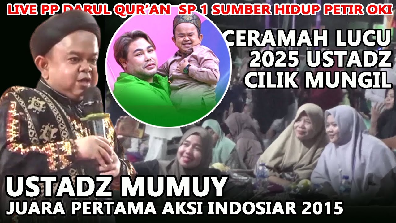 Ceramah Lucu Ustadz Mungil Juara Aksi Indosiar Mumuy Abdul Mukti di Palembang 2025 | PP Darul Qur'an