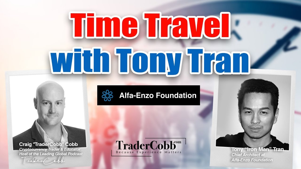 Time Travel With Blockchain - Tony Tran Interview (2018)