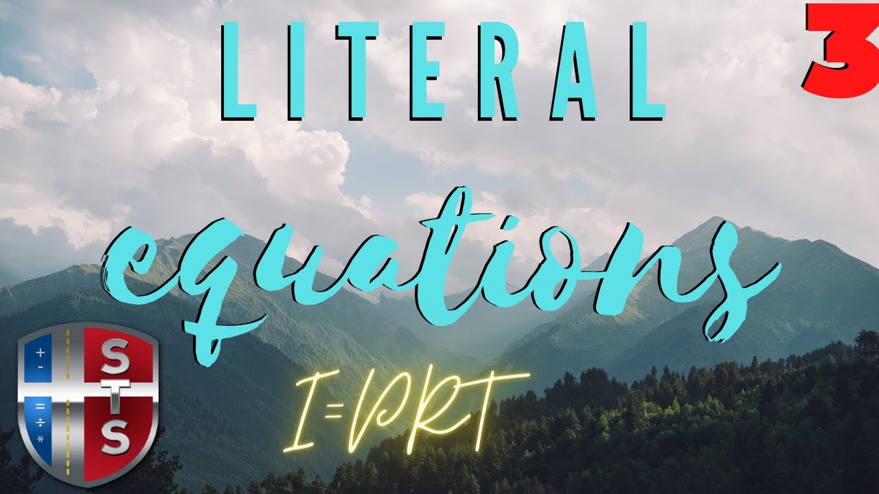 Literal Equations: I = PRT