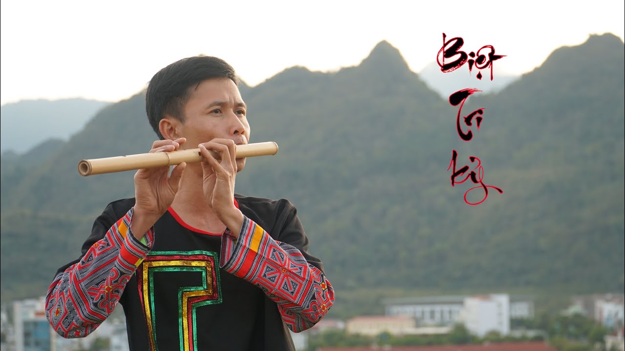 BIỆT TRI KỶ - TRUNG SÁO - SÁO H'MÔNG VIỆT NAM