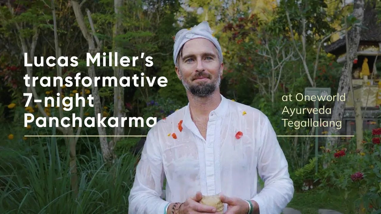 Lucas Miller’s transformative 7-night Panchakarma at Oneworld Ayurveda Tegallalang