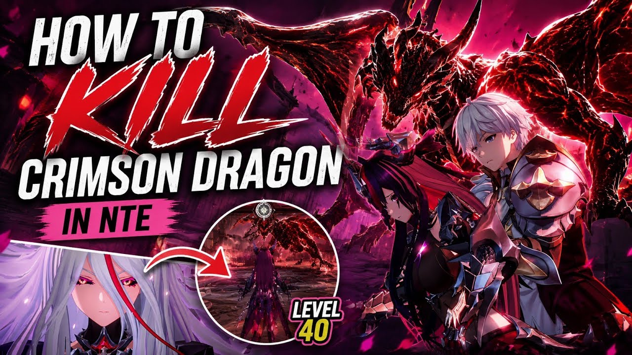 How to kill Crimson Dragon in NTE 