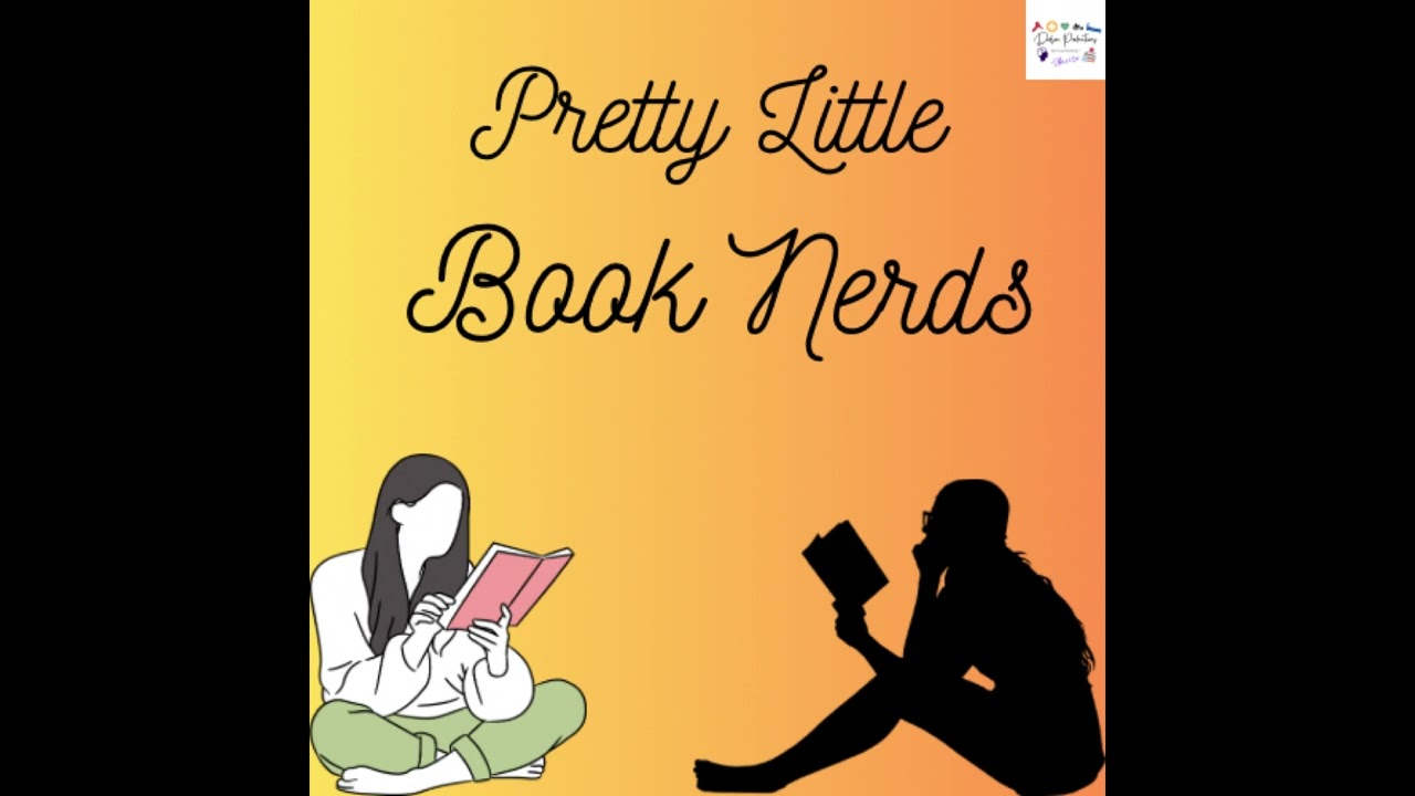 Welcome To The Show! - Pretty Little Book Nerds Podcast Episode 1