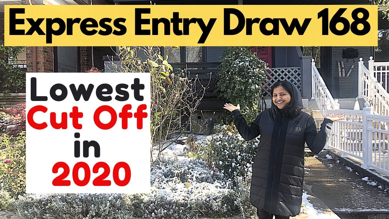 Express Entry Draw 168 Lowest Cut off Score in 2020 | Latest Express Entry Draw 168