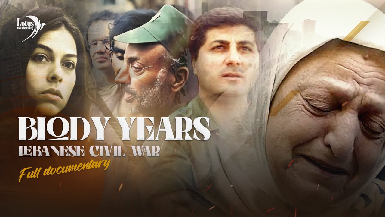 The Bloody Years - Lebanese Civil War : Full documentary