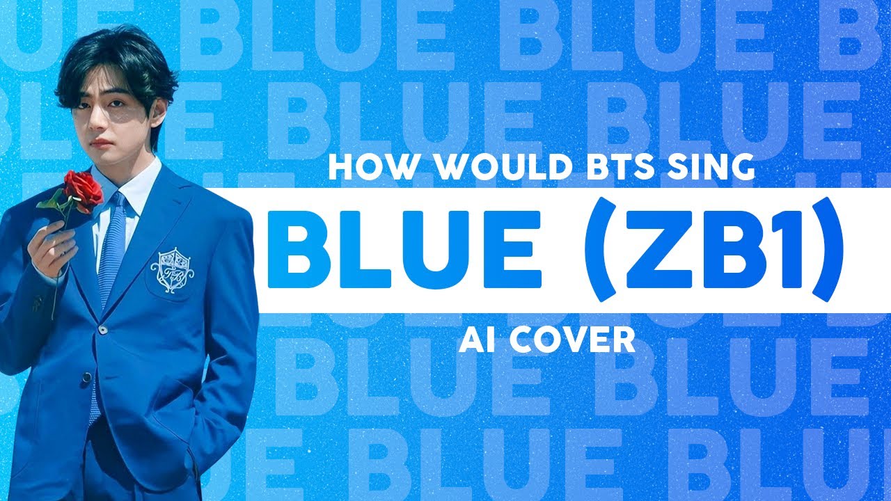 [AI COVER] How Would BTS Sing BLUE (ZEROBASEONE) + FMV