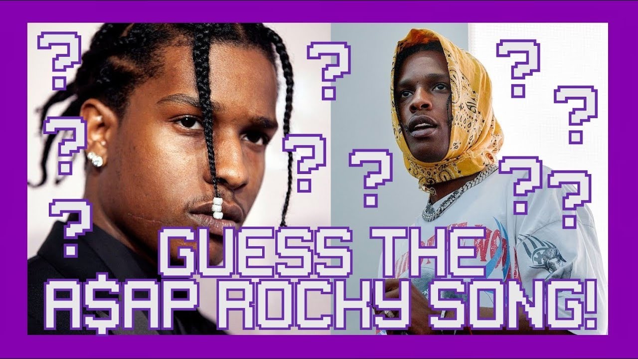 Guess The A$AP Rocky Song!