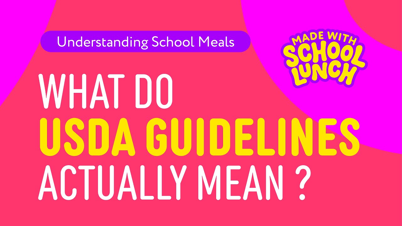 Understanding School Meals: 03. What Do USDA Guidelines Actually Mean?