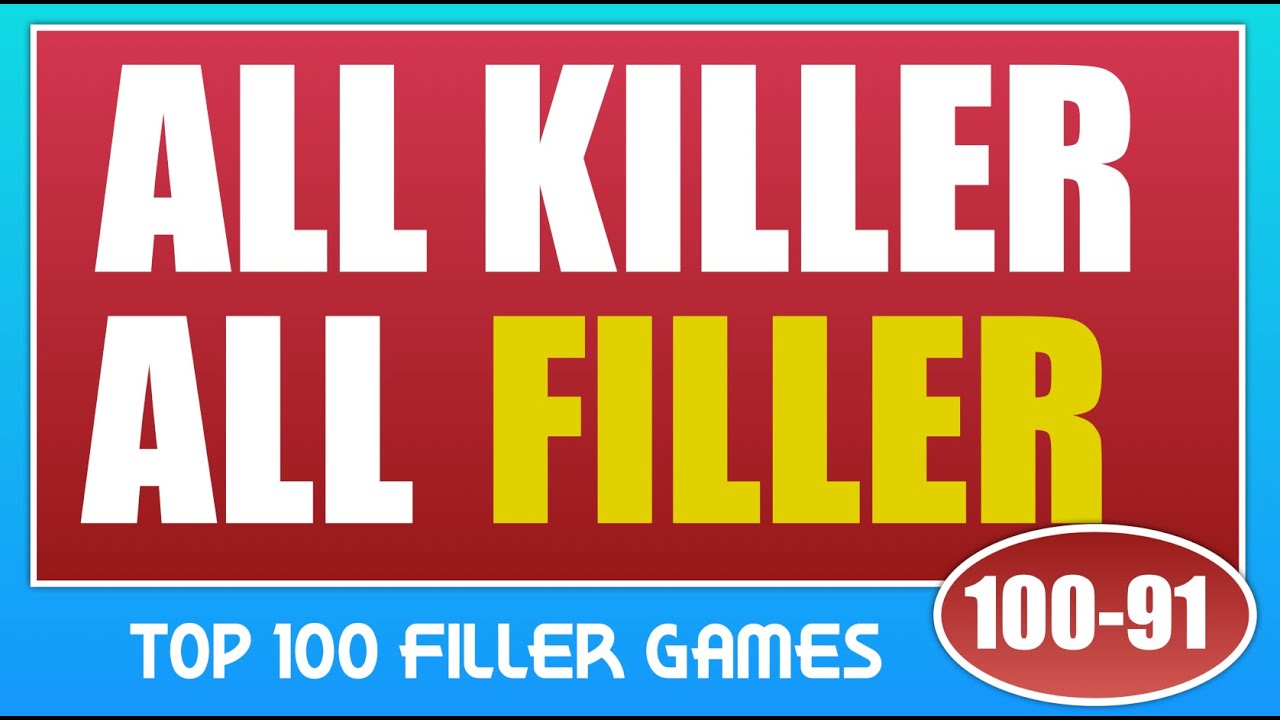 Top 100 FILLER games - Part 1 (100-91)
