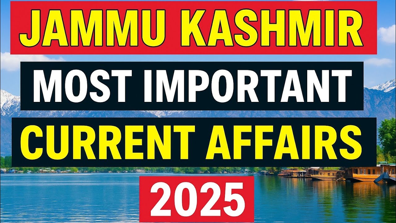 JAMMU KASHMIR CURRENT AFFAIRS 2025| JKSSB|