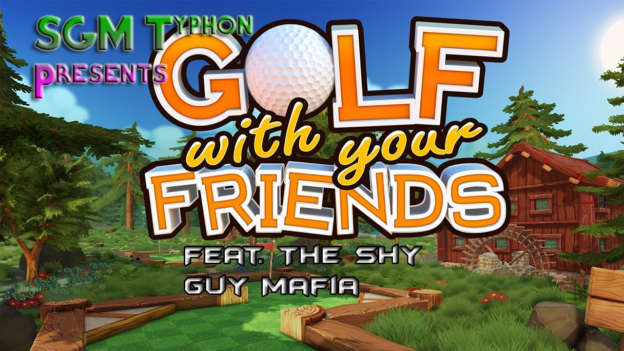 Golf with the Shy Guy Mafia