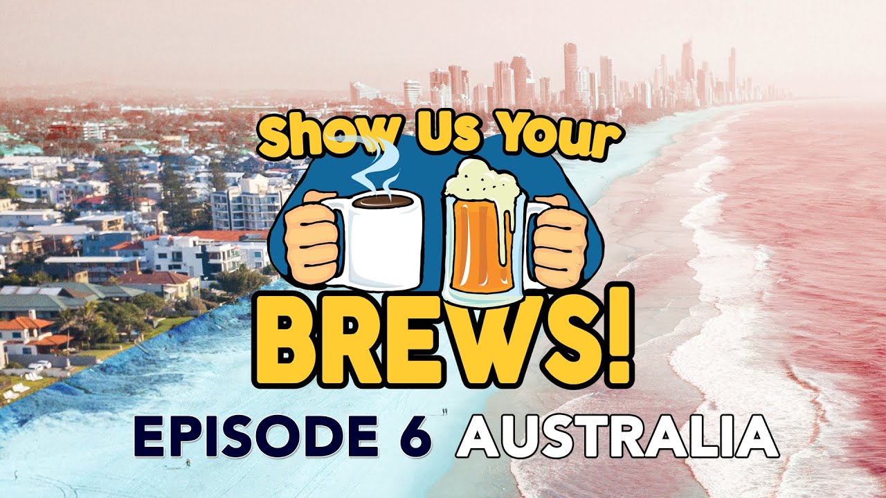 Show Us Your Brews! Episode 6: Australia | Black Hops II, Balter, Burleigh, Stone & Wood, 4 Pines