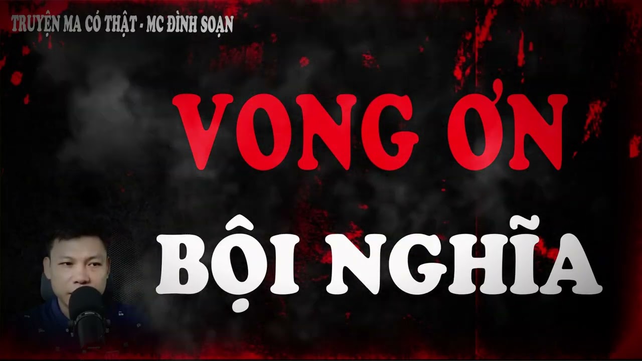 Truyện Ma Đình Soạn Mới : VONG ƠN BỘI NGHĨA -  bị chính em rể sát hại khi vừa trao số tiền giúp đỡ