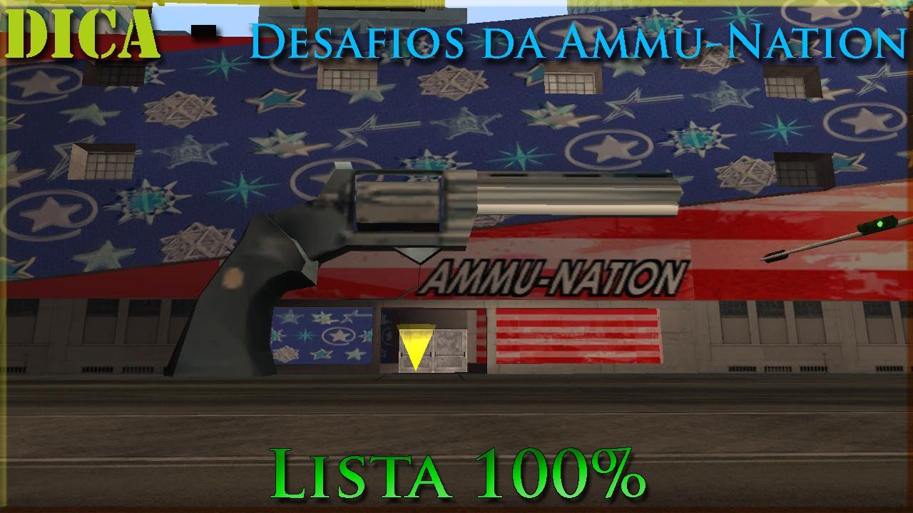 GTA San Andreas D&C ''Dica. Desafios da Ammu-Nation'' [Lista 100%]