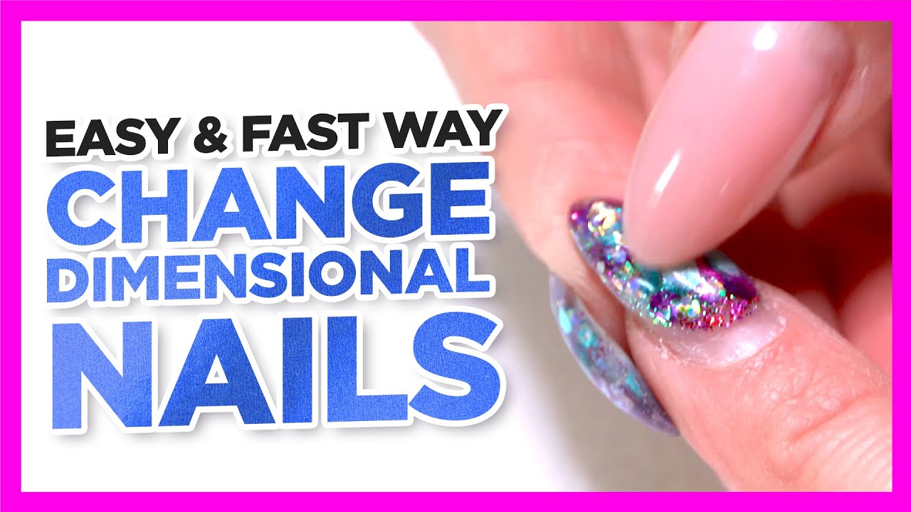 Easy Way to Change A Dimensional Gel Nail Look