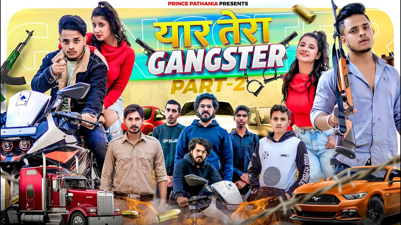 YAAR TERA GANGSTER | PART 2 | The Unexpected Twist | Prince Pathania