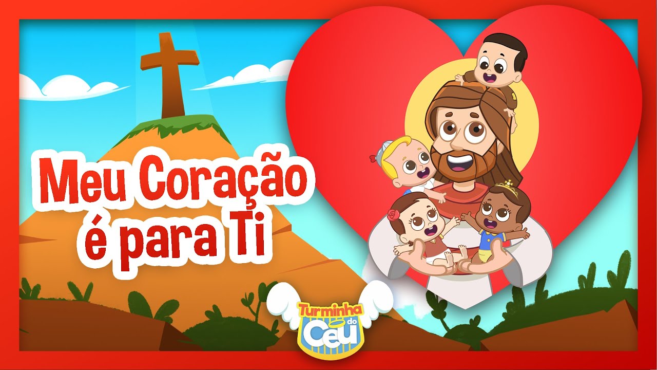 Meu Coração é para Ti - Turminha do Céu #videoinfantil