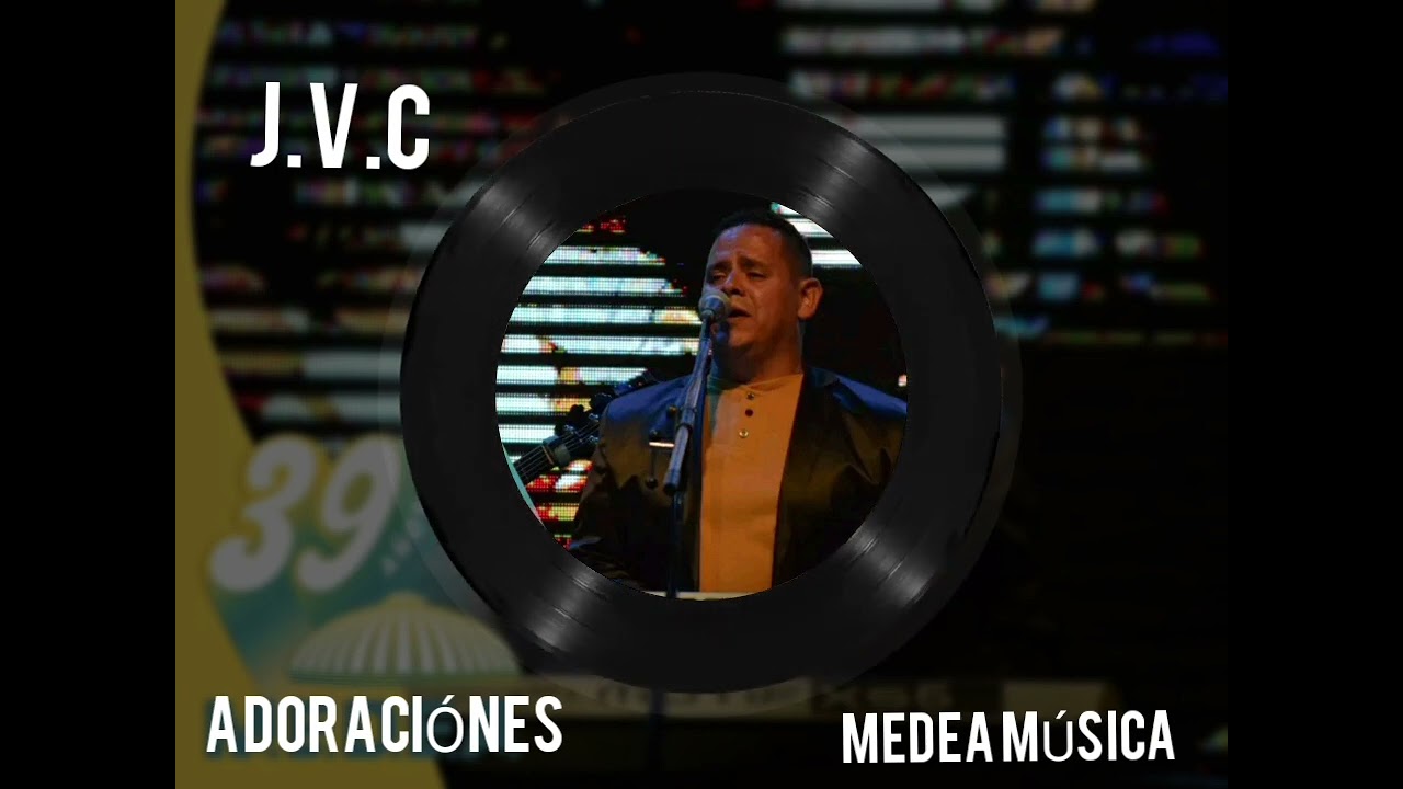 J.V.C - ADORACIÓNES - EN VIVO MEDEA