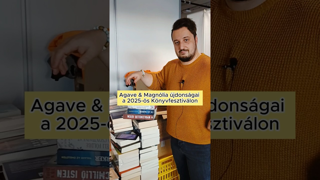 Az Agave K&ouml;nyvek &eacute;s a Magn&oacute;lia Kiad&oacute; &uacute;jdons&aacute;gai a 2025-&ouml;s K&ouml;nyvfesztiv&aacute;lon