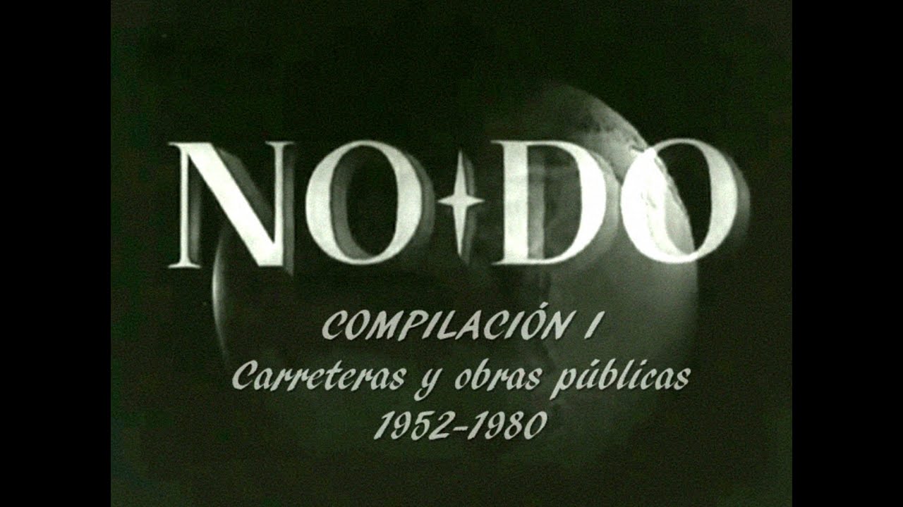 COMPILACIONES NO-DO I. CARRETERAS Y OBRAS PÚBLICAS (1952-1980). Filmoteca Española.