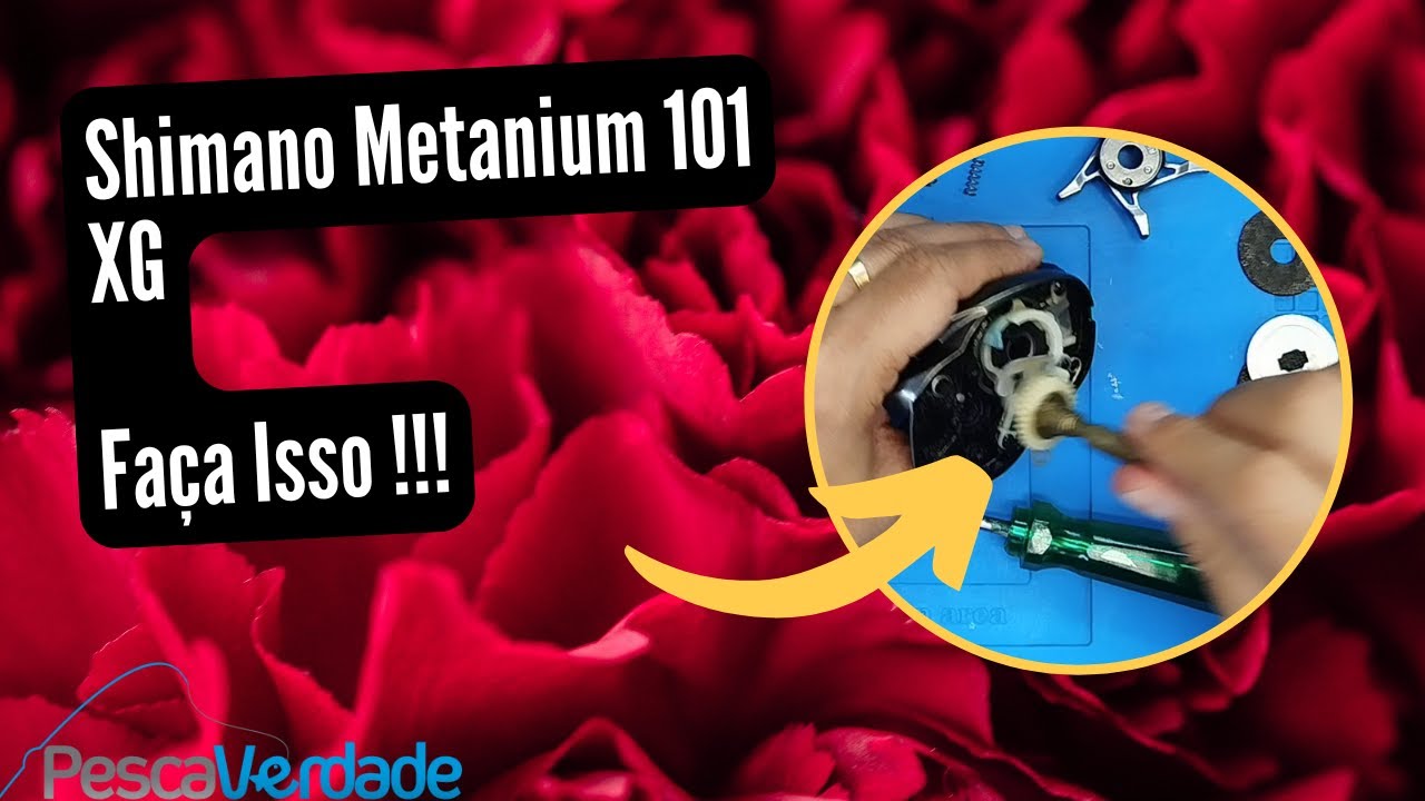 Troca da Bucha e do Eixo plástico da Shimano Metanium 101 XG !