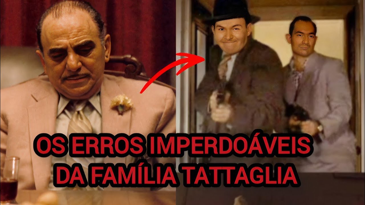 QUAIS FORAM OS ERROS DA família Tattaglia em o poderoso chefão?