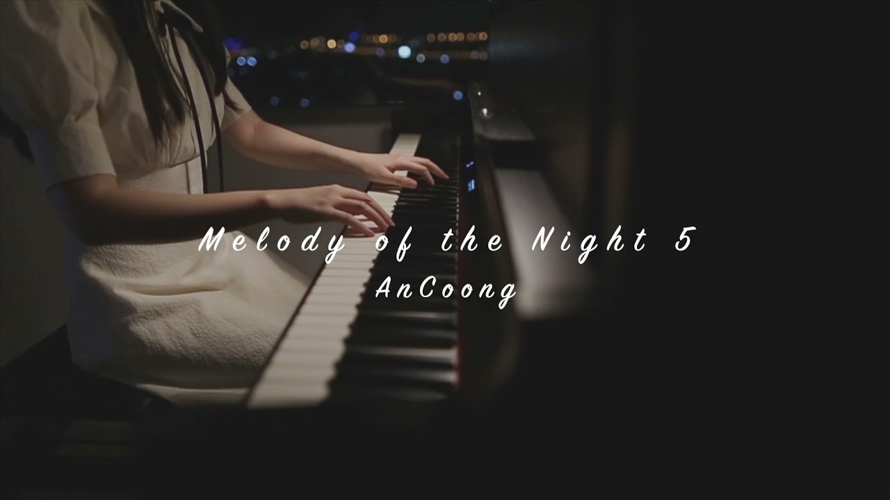 Melody of The Night 5 (夜的鋼琴曲) - Shi Jin(石进) || An Coong Piano