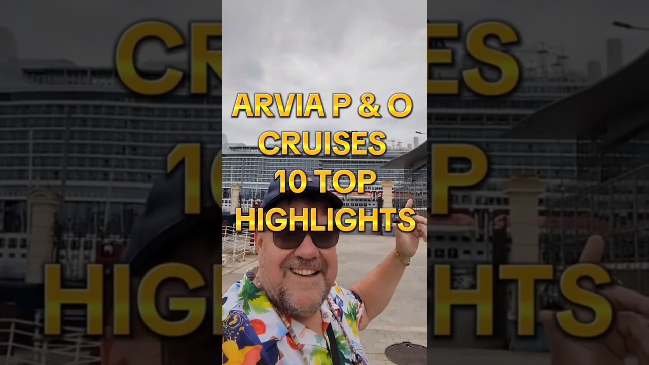 P&O Cruises LARGEST cruise ship ARVIA TOP TEN HIGHLIGHTS #cruise #cruiseship #travel #family