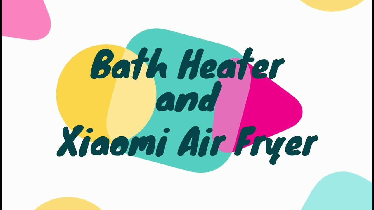 24ο Greek Unboxing for 2024 Bath Heater & ΧΙΑΟΜΙ airfryer