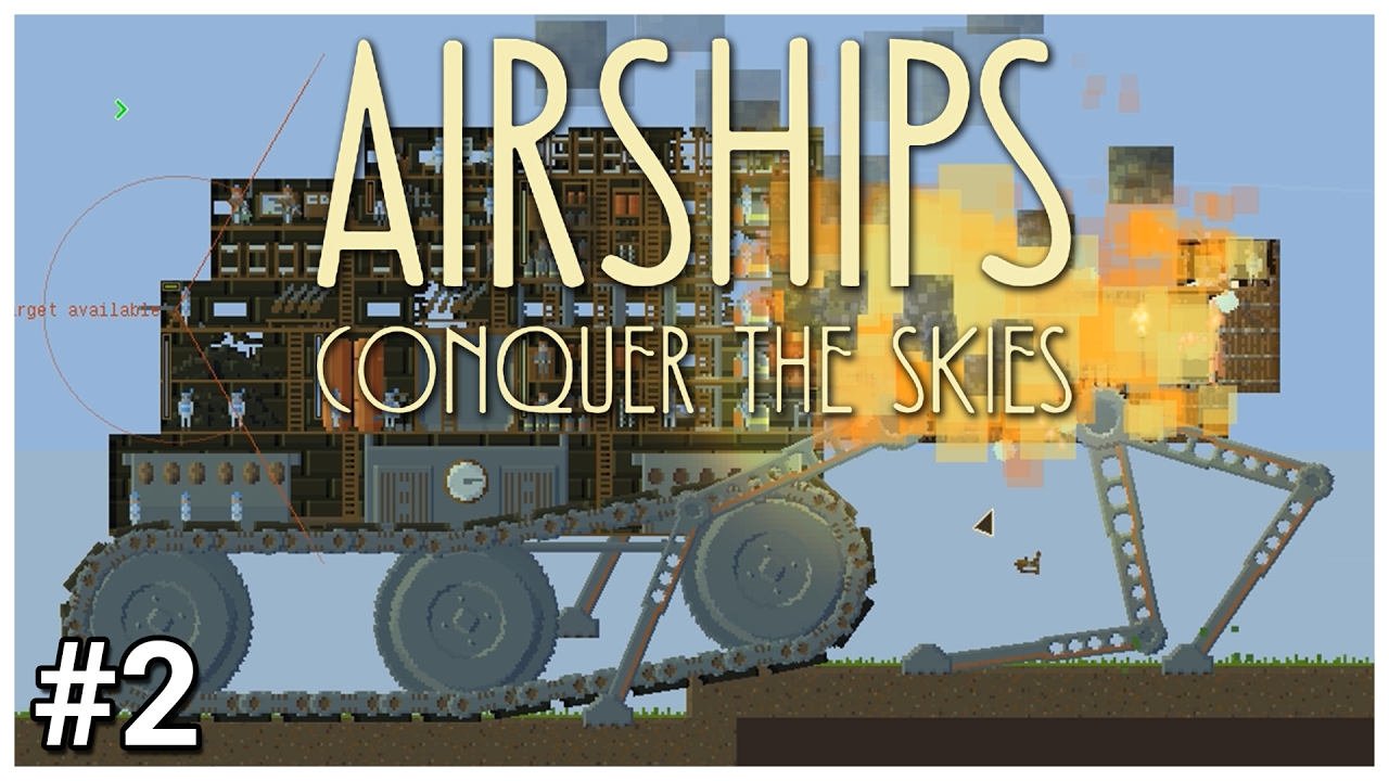 Airships: Conquer the Skies [Early Access] - #2 - The Bully! - Let's Play / Gameplay