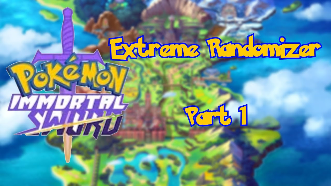 Pok&eacute;mon Immortal Sword Extreme Randomizer Part 1