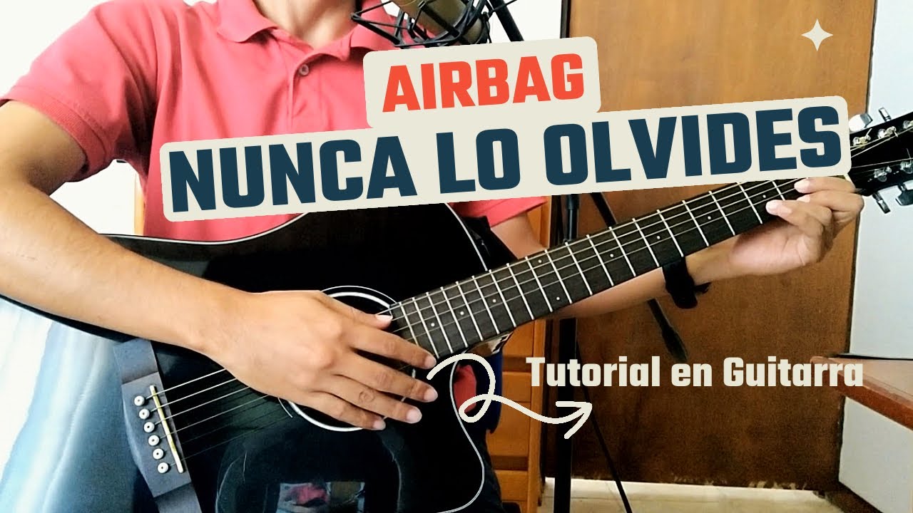 Cómo tocar NUNCA LO OLVIDES - AIRBAG en GUITARRA (Acordes)