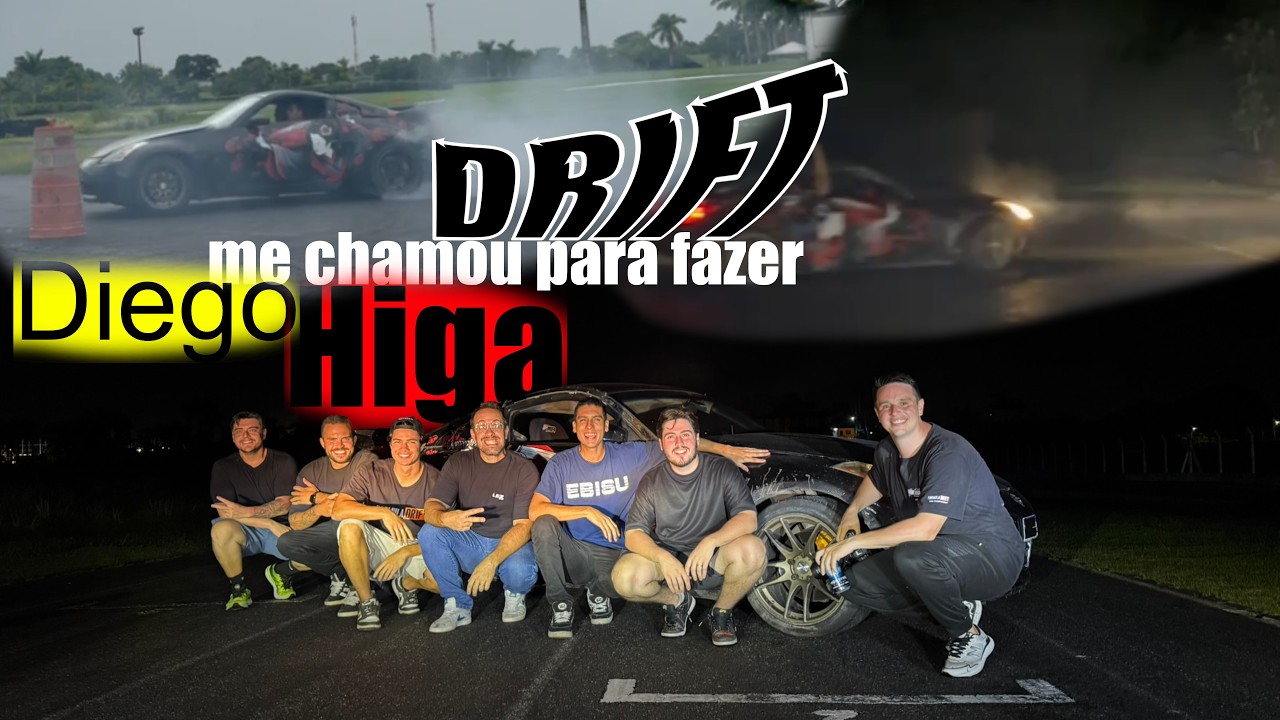 Diego Higa me chamou para fazer DRIFT… e eu aceitei