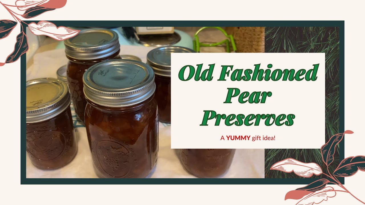 Old Fashioned Pear Preserves