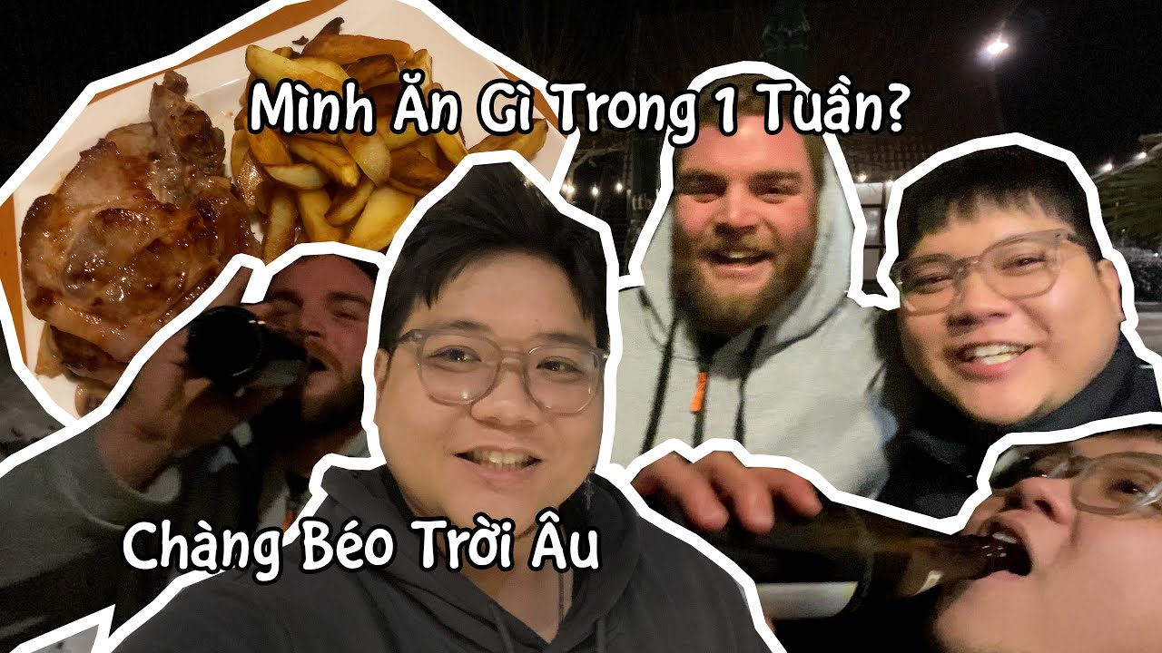 Mình Ăn gì Trong 1 Tuần Ở Đức | Cuộc Sống Ở Đức | Chàng Béo Trời Âu