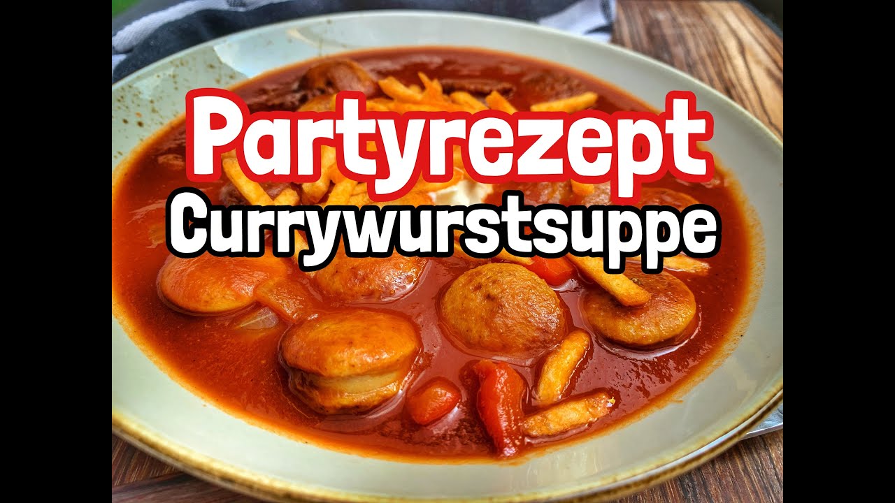 Currywurstsuppe - das Partyrezept! -- Westmünsterland BBQ