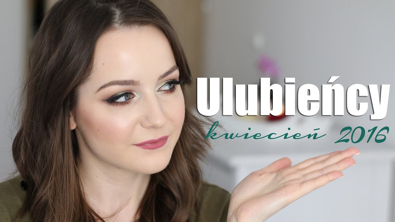 Ulubione kosmetyki | Milena Makeup