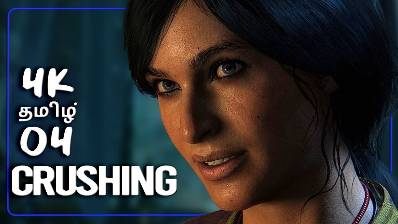 Uncharted The Lost Legacy Tamil 4K Walkthrough | Crushing Difficulty | தமிழ் PS5 04